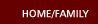 Home and Family Information
